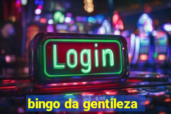 bingo da gentileza