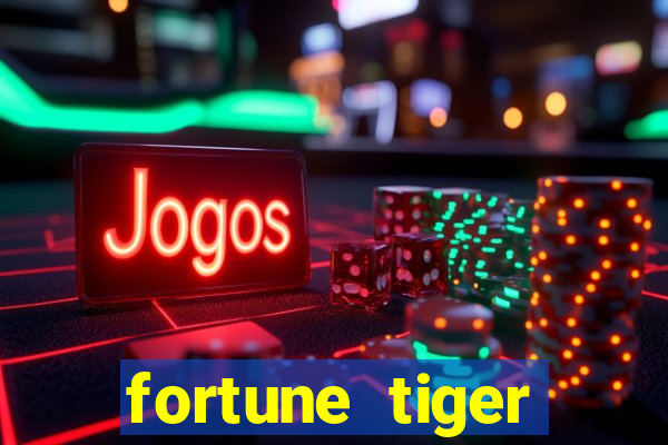 fortune tiger deposito 1 real