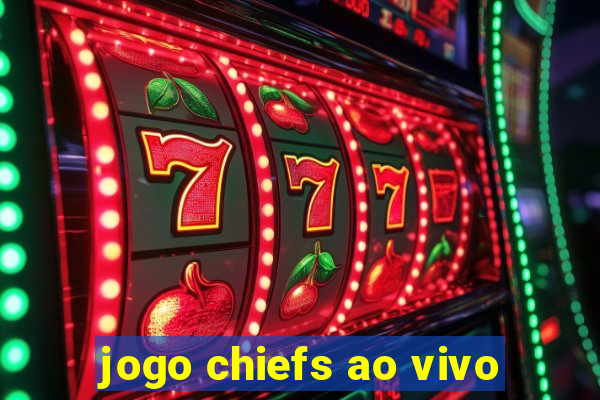 jogo chiefs ao vivo