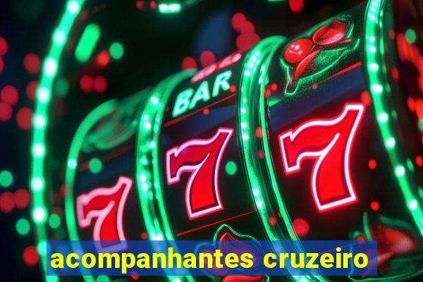 acompanhantes cruzeiro