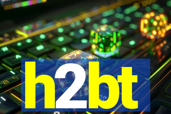 h2bt