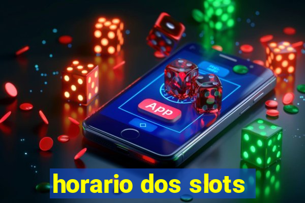 horario dos slots