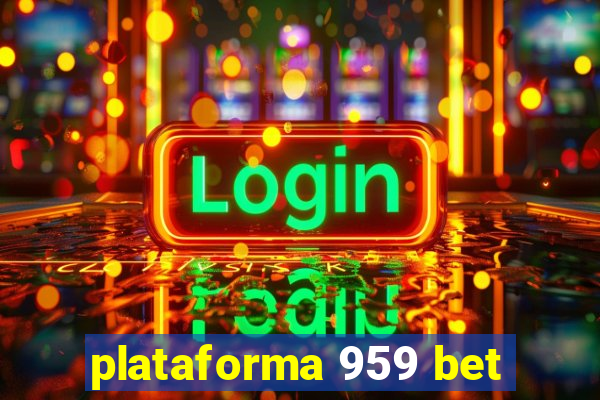 plataforma 959 bet