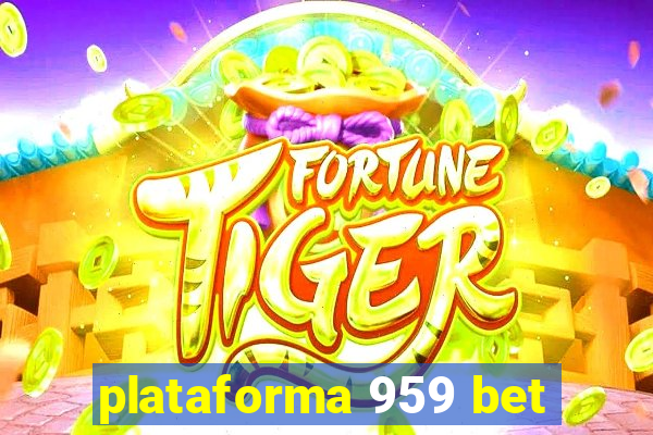 plataforma 959 bet