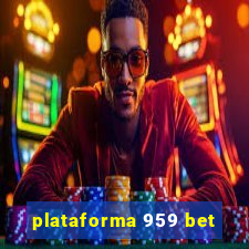 plataforma 959 bet