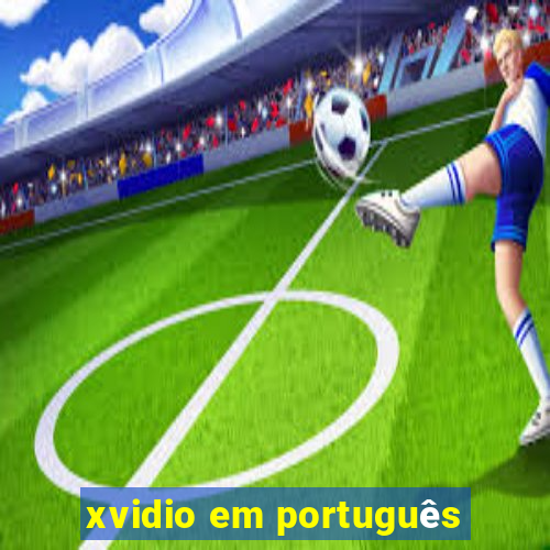 xvidio em português