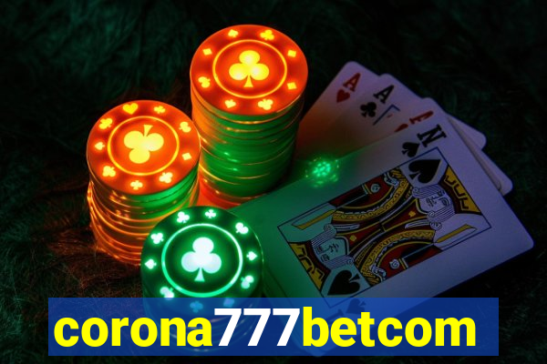 corona777betcom