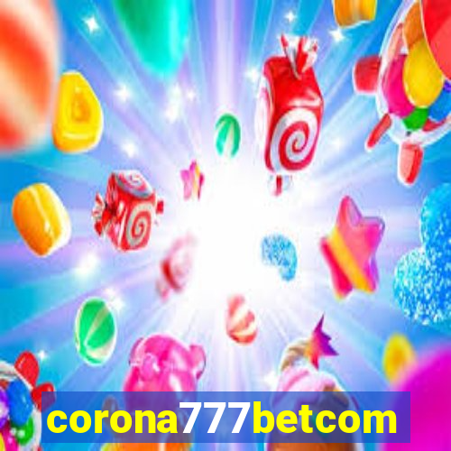 corona777betcom