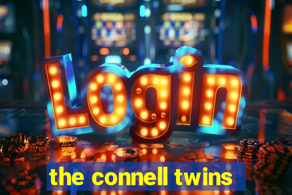 the connell twins