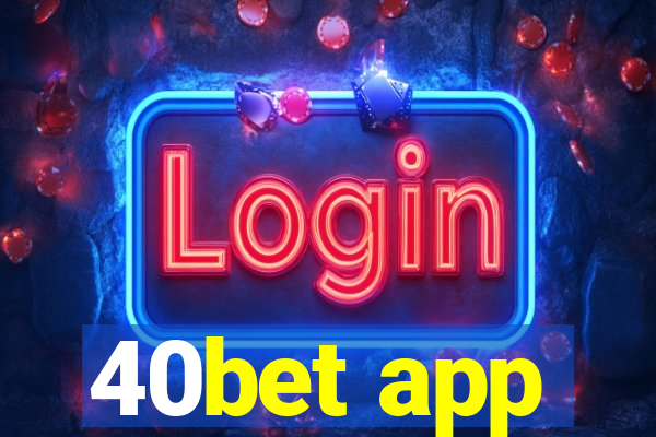 40bet app