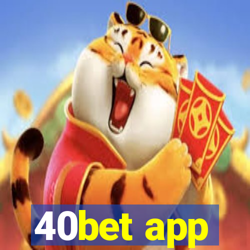 40bet app