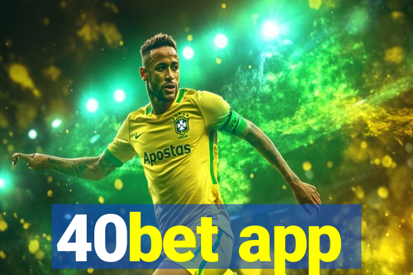 40bet app