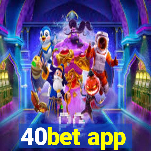 40bet app