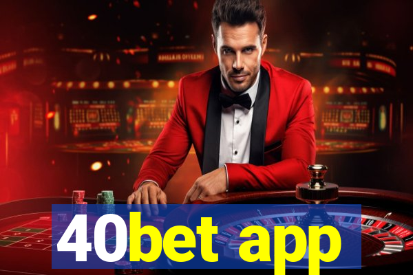 40bet app