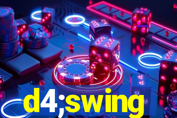 d4;swing