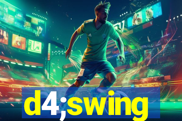 d4;swing