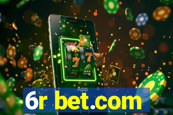 6r bet.com