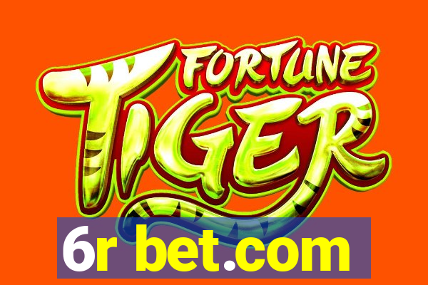 6r bet.com