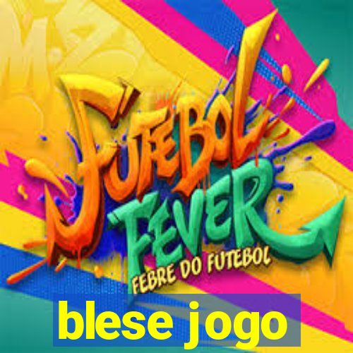 blese jogo