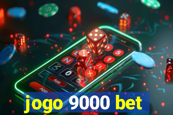 jogo 9000 bet