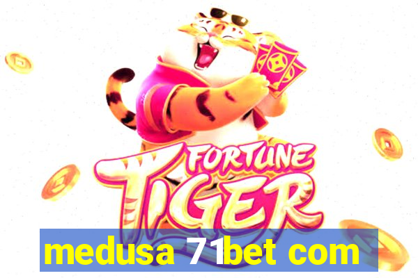 medusa 71bet com