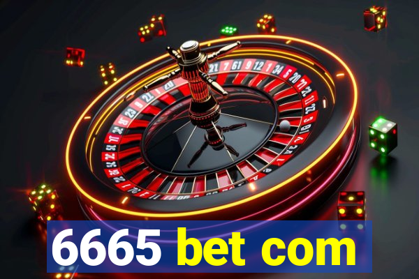 6665 bet com