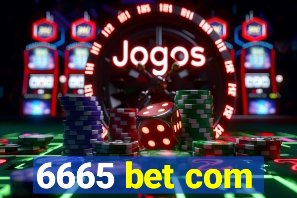 6665 bet com