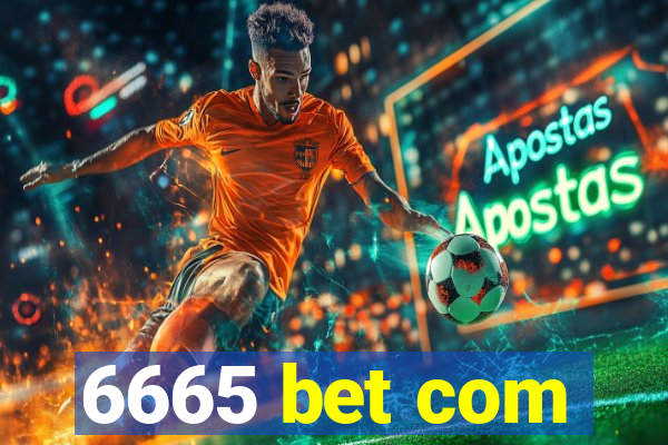 6665 bet com