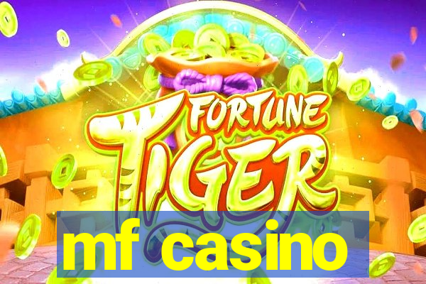 mf casino