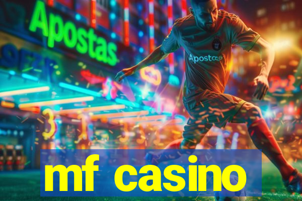 mf casino