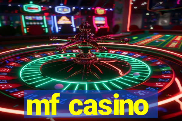 mf casino