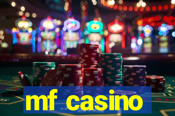 mf casino