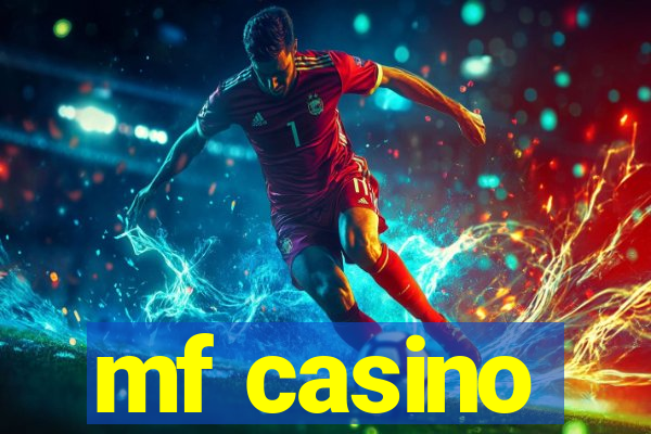 mf casino