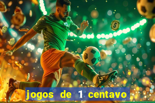 jogos de 1 centavo no esporte da sorte