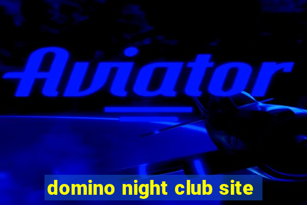 domino night club site