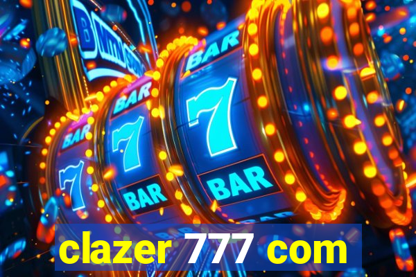 clazer 777 com