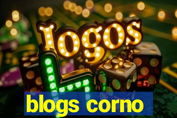 blogs corno