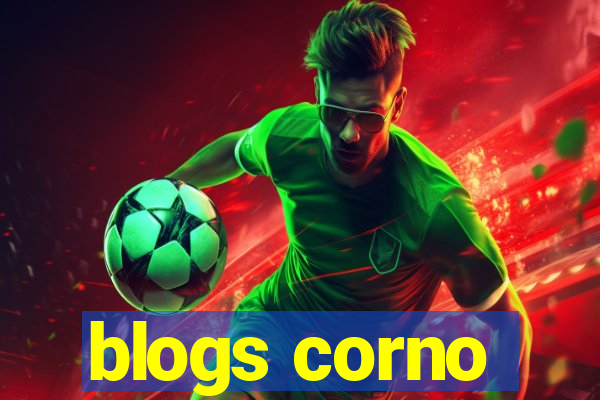 blogs corno