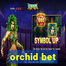 orchid bet