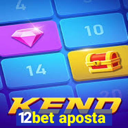 12bet aposta