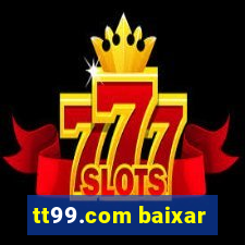 tt99.com baixar