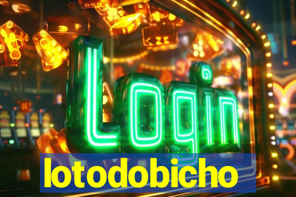 lotodobicho