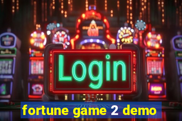 fortune game 2 demo