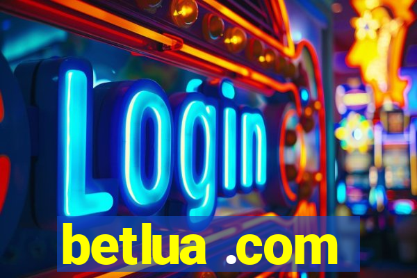 betlua .com