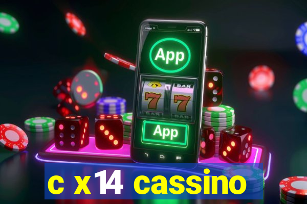 c x14 cassino