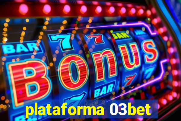 plataforma 03bet