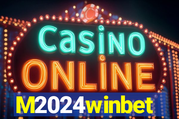 M2024winbet