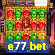 e77 bet