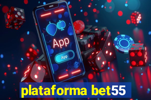 plataforma bet55