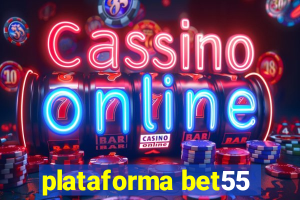 plataforma bet55